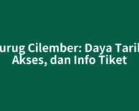 Curug Cilember: Daya Tarik, Akses, dan Info Tiket