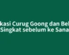 Lokasi Curug Goong dan Bekal Singkat sebelum ke Sana