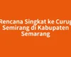Rencana Singkat ke Curug Semirang di Kabupaten Semarang