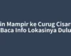 Ingin Mampir ke Curug Cisarua? Baca Info Lokasinya Dulu